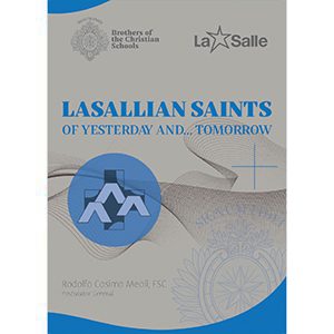 Lasallian Saints of Yesterday ... and Tomorrow