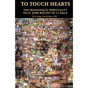To Touch Hearts: The Pedagogical Spirituality of St. John Baptist de La Salle