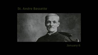JAN 12 –  Saint Andre Bessette – Lasallian Viewpoint