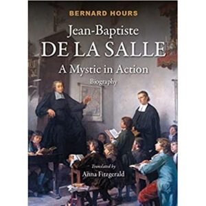 Jean-Baptiste de La Salle: A Mystic in Action