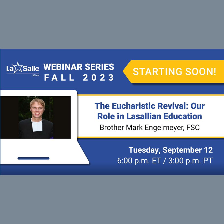 The Eucharistic Revival - Our Role in Lasallian Education